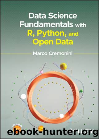 Data Science Fundamentals with R, Python, and Open Data (for True Epub) by Marco Cremonini