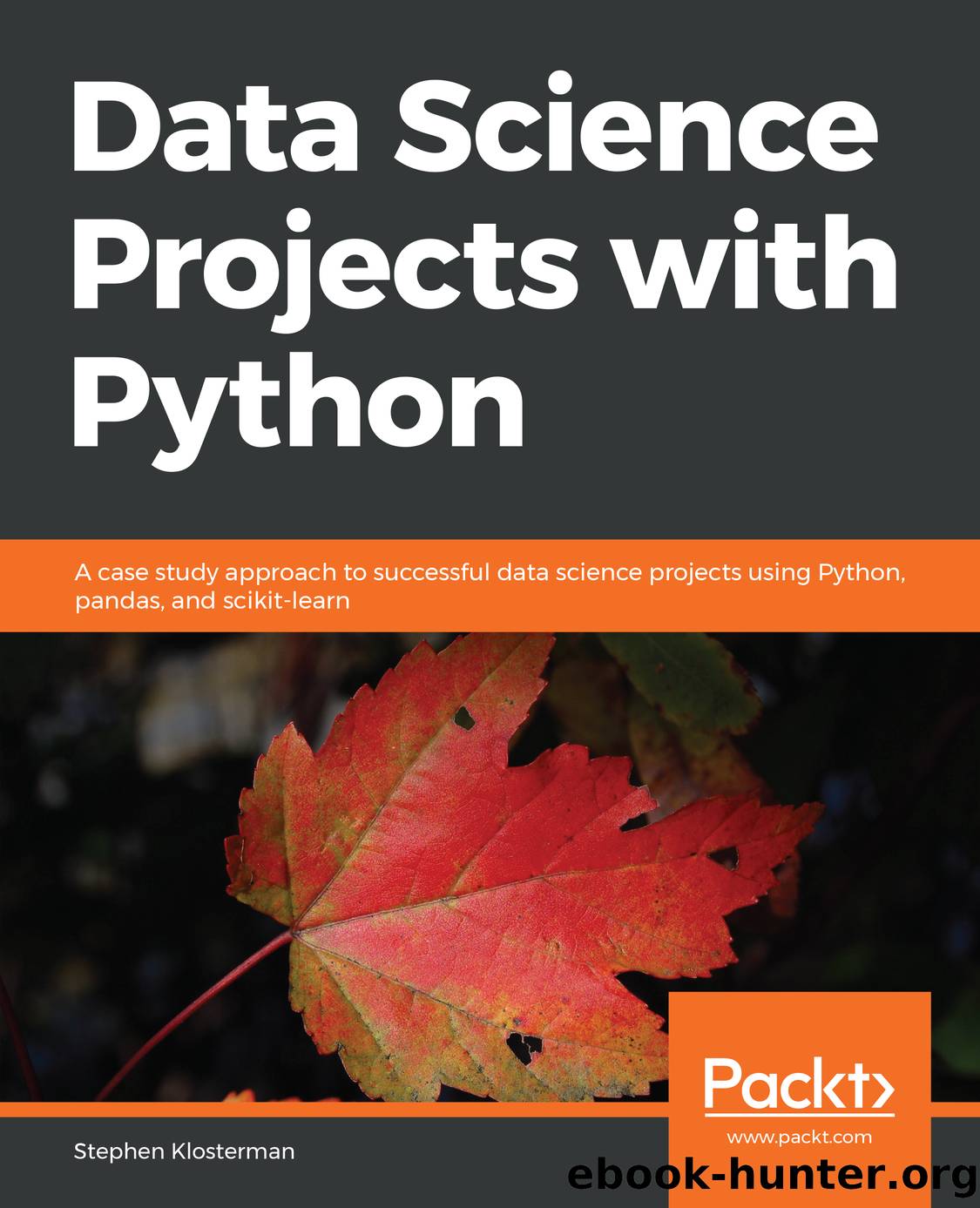 Data Science Projects with Python by Stephen Klosterman