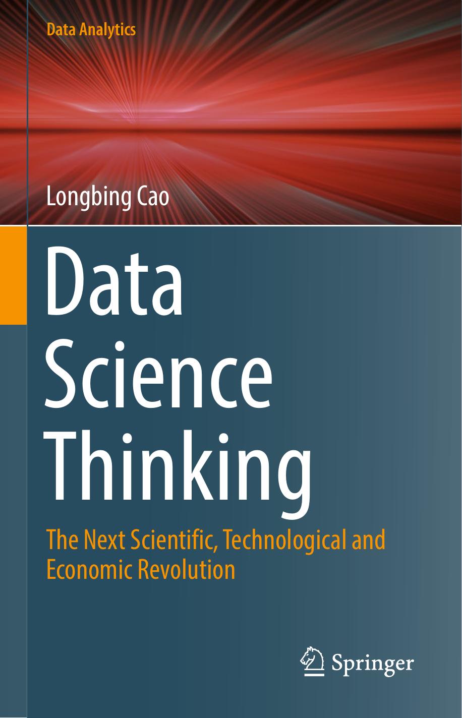 Data Science Thinking: The Next Scientific, Technological and Economic Revolution by Unknown