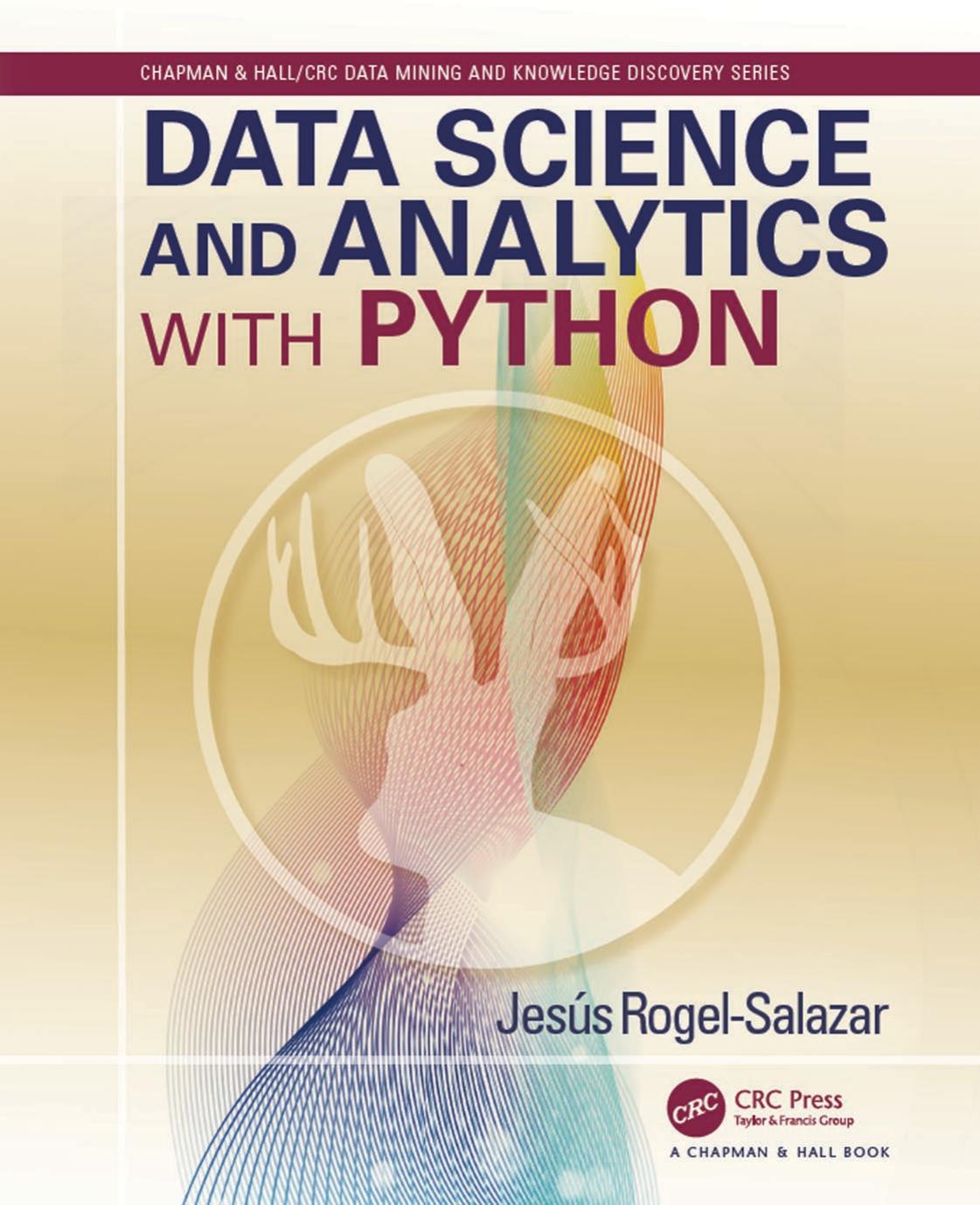 Data Science and Analytics with Python by Jesus Rogel-Salazar