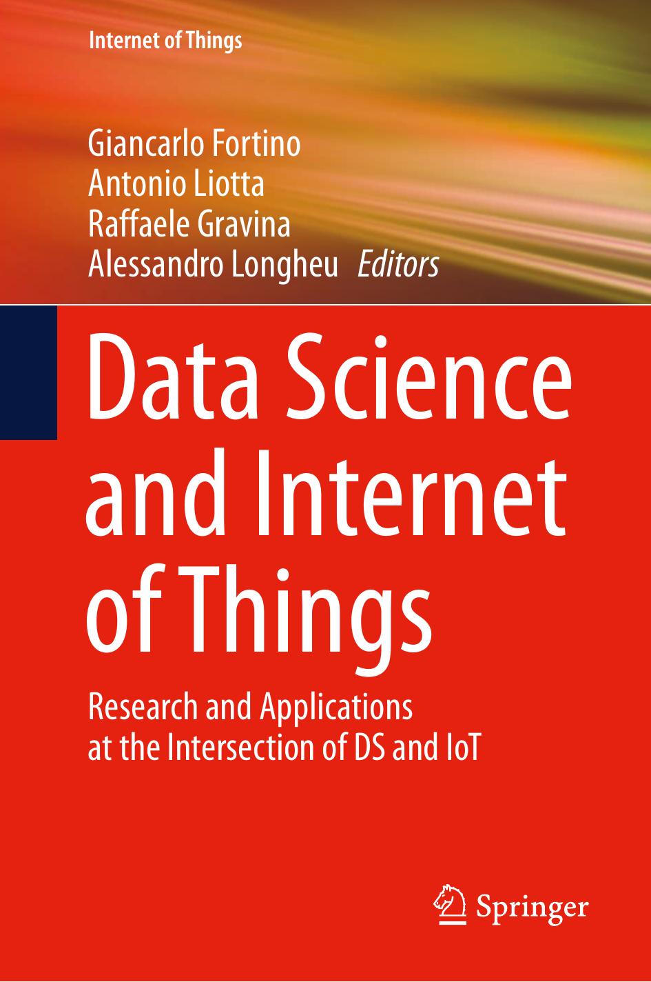 Data Science and Internet of Things: Research and Applications at the Intersection of DS and IoT by Unknow