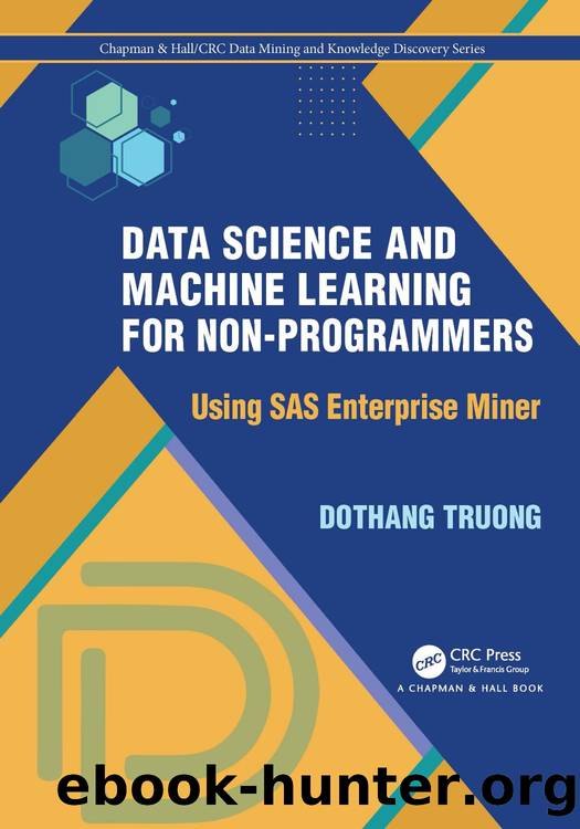 Data Science and Machine Learning for Non-Programmers: Using SAS Enterprise Miner by Dothang Truong