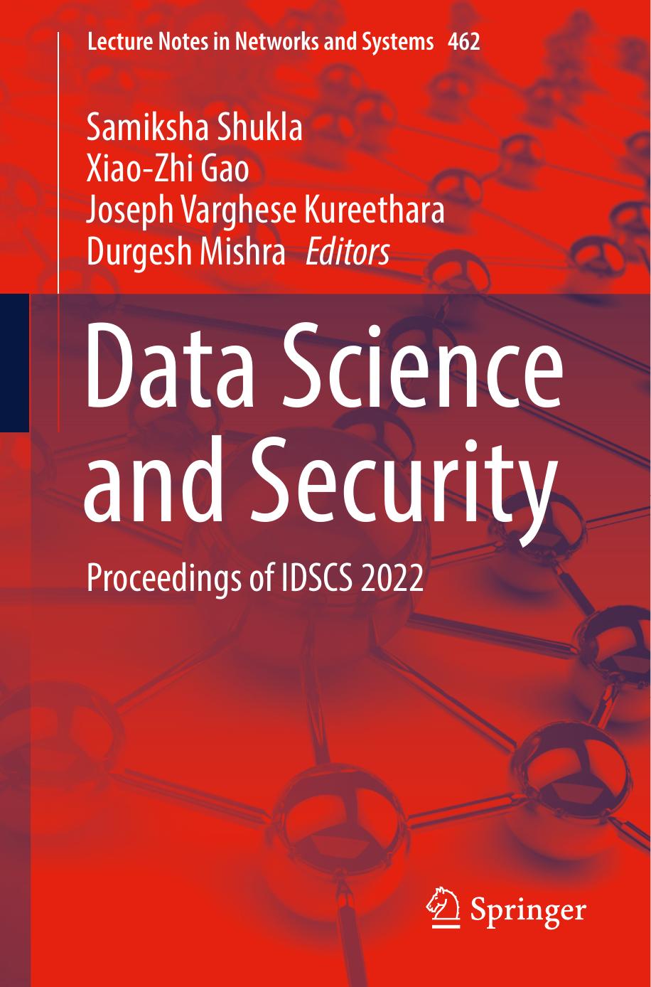 Data Science and Security: Proceedings of IDSCS 2022 (Lecture Notes in Networks and Systems, 462) by unknow