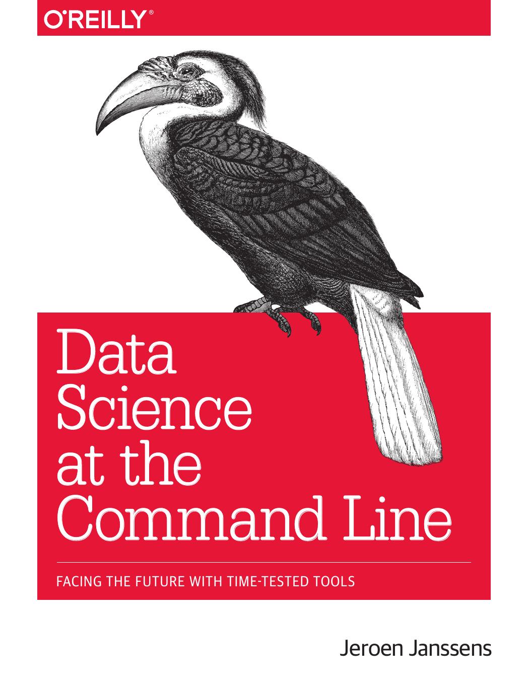 Data Science at the Command Line by Jeroen Janssens