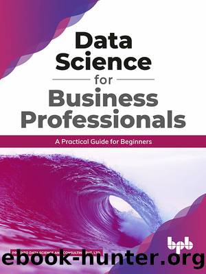 Data Science for Business Professionals by Probyto Data Science and Consulting Pvt. Ltd