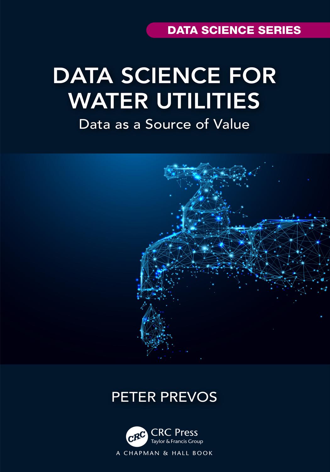 Data Science for Water Utilities: Data as a Source of Value by Peter Prevos