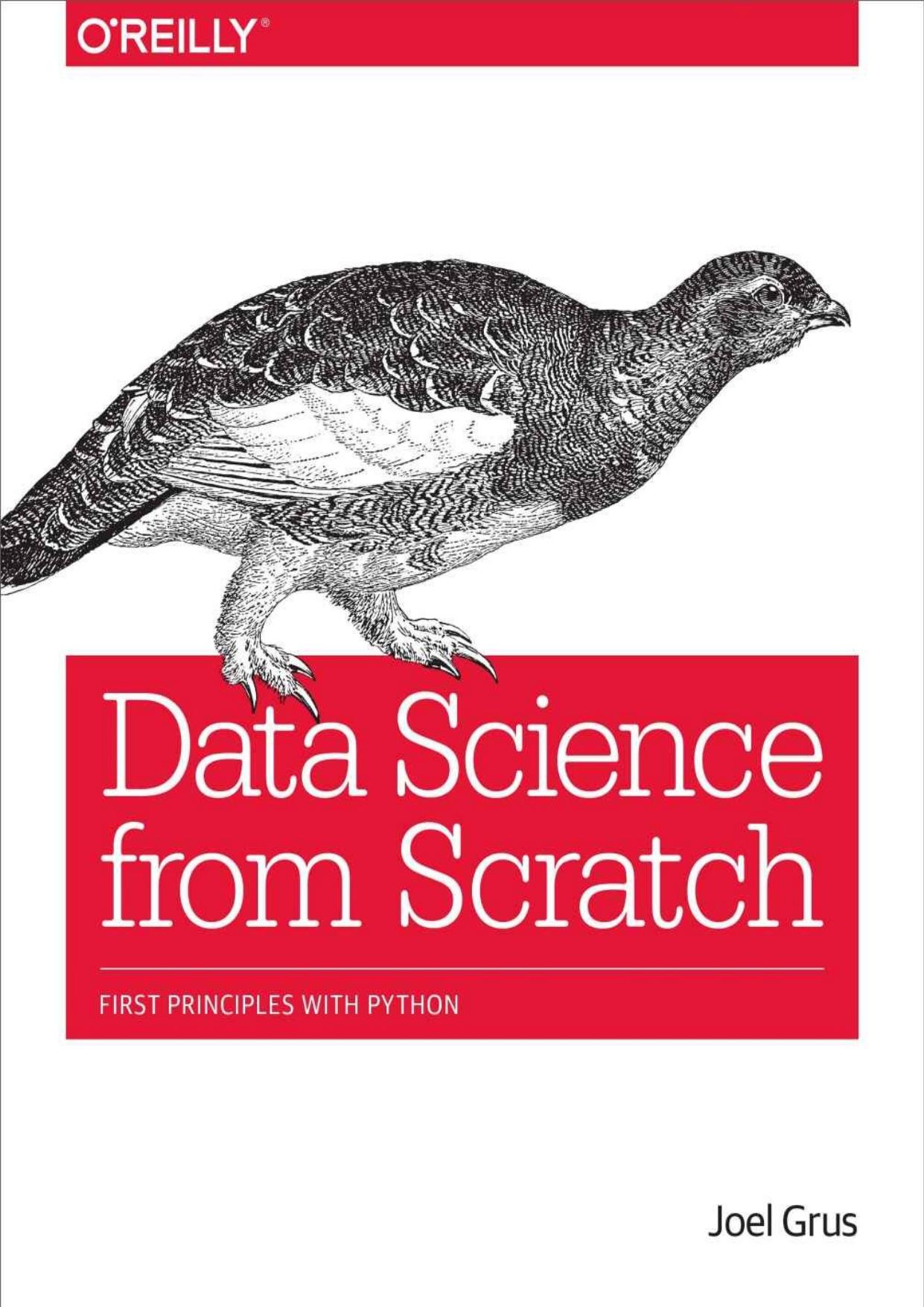 Data Science from Scratch: First Principles with Python by Joel Grus