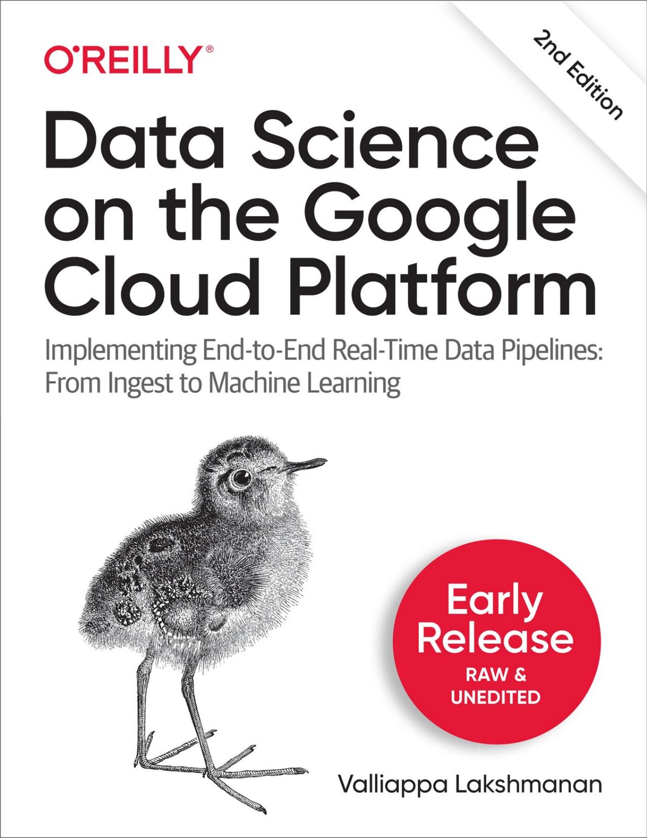 Data Science on the Google Cloud Platform, 2nd Edition by Valliappa Lakshmanan