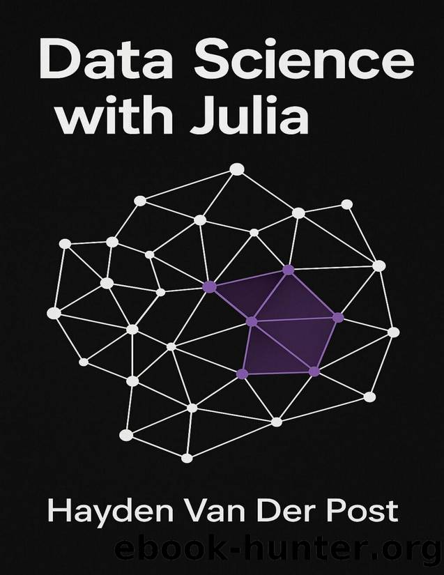 Data Science with Julia (The Language of Data Science Book 2) by Publishing Reactive & Van Der Post Hayden