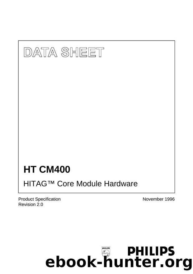 Data Sheet of the HT CM400 HITAG Core Module Hardware by Philips Semiconductors Gratkorn