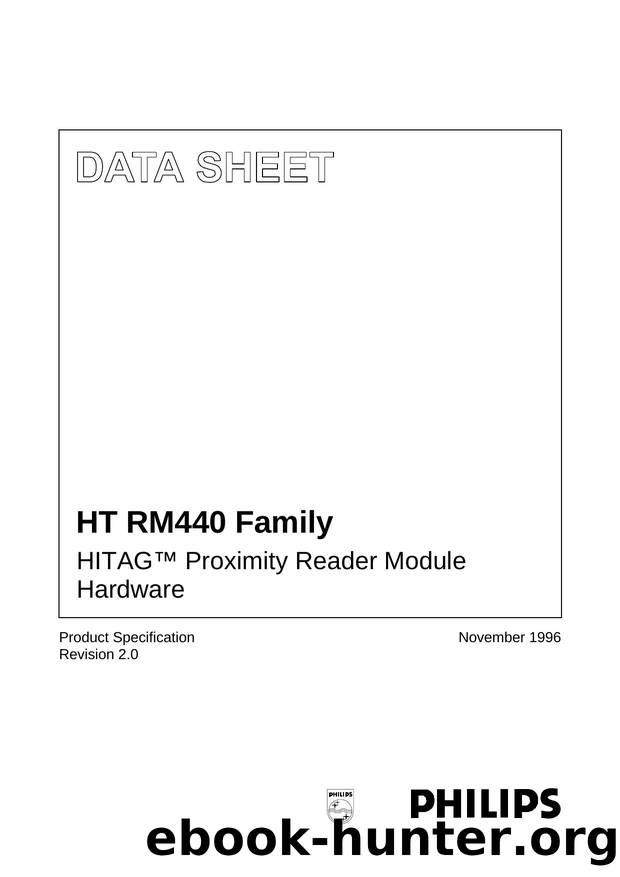 Data Sheet of the HT RM440 Family HITAG Proximity Reader Module Hardware by Philips Semiconductors Gratkorn