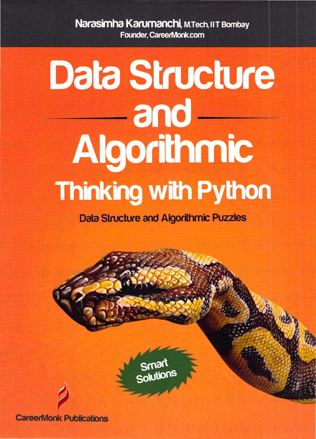 Data Structure and Algorithmic Thinking with Python Data Structure and Algorithmic Puzzles by Narasimha Karumanchi