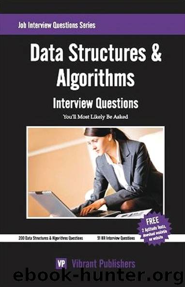 Data Structures & Algorithms Interview Questions You'll Most Likely Be Asked by Vibrant Publishers