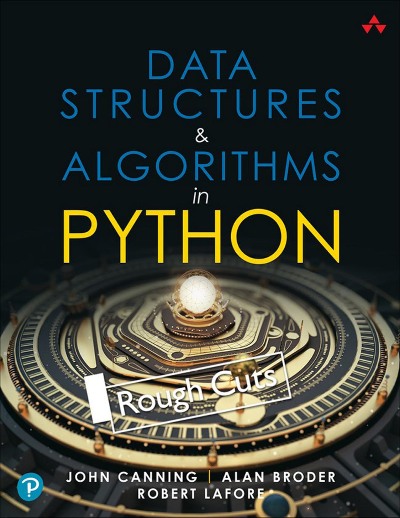 Data Structures & Algorithms in Python by John Canning & Alan Broder & Robert Lafore