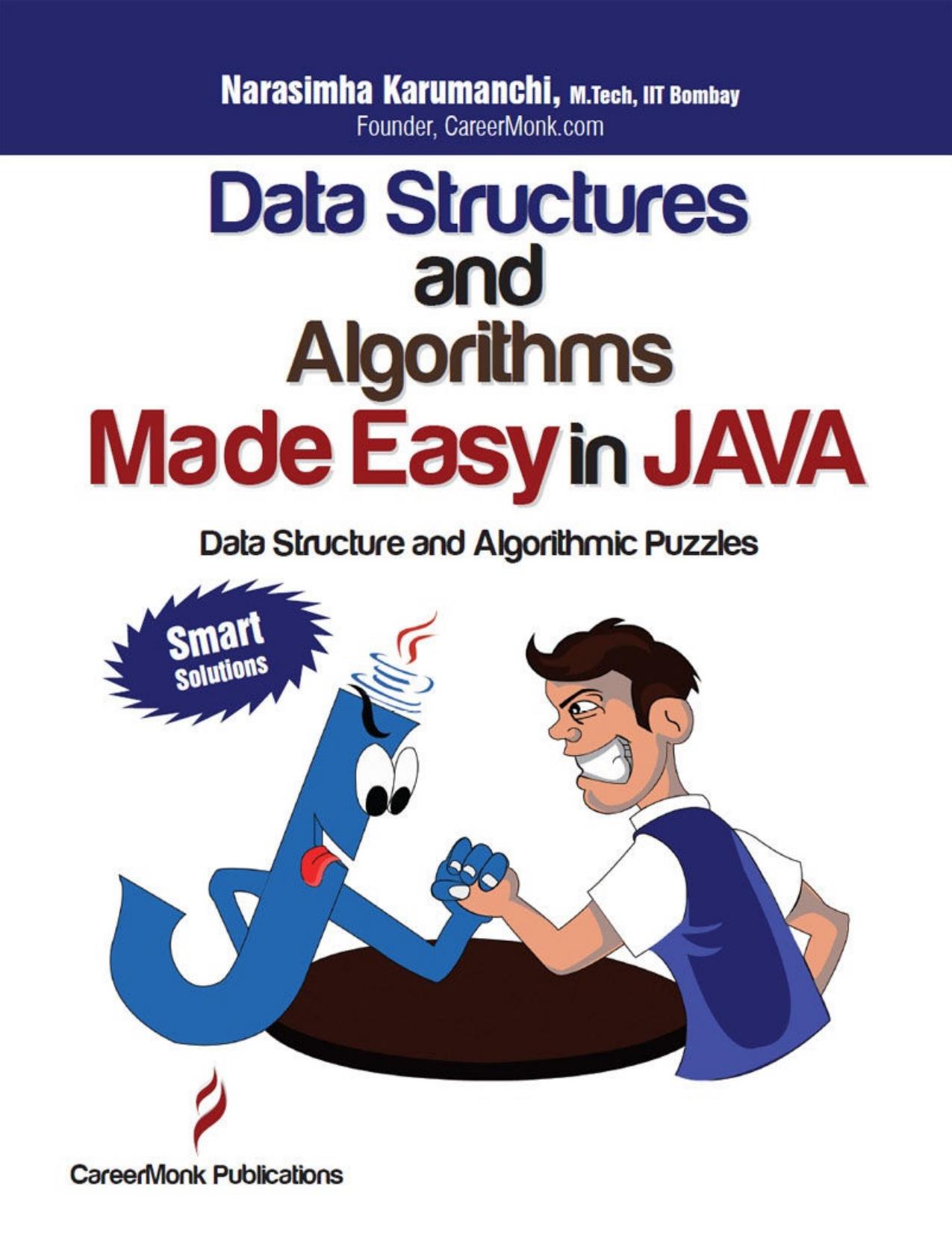 Data Structures and Algorithms Made Easy in Java: Data Structure and Algorithmic Puzzles by Narasimha Karumanchi