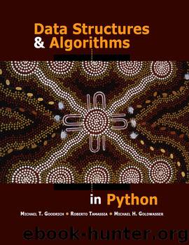 Data Structures and Algorithms in Python by Michael H. Goldwasser & Roberto Tamassia & Michael T. Goodrich