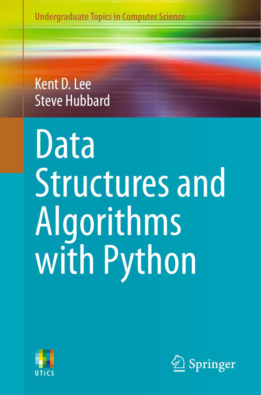 Data Structures and Algorithms with Python by Kent D. Lee & Steve Hubbard