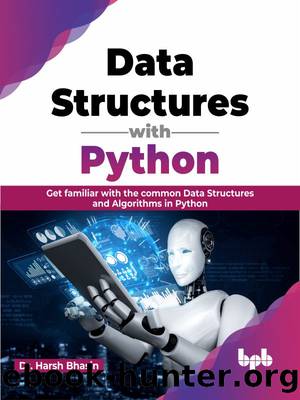 Data Structures with Python: Get familiar with the common Data Structures and Algorithms in Python by Dr. Harsh Bhasin