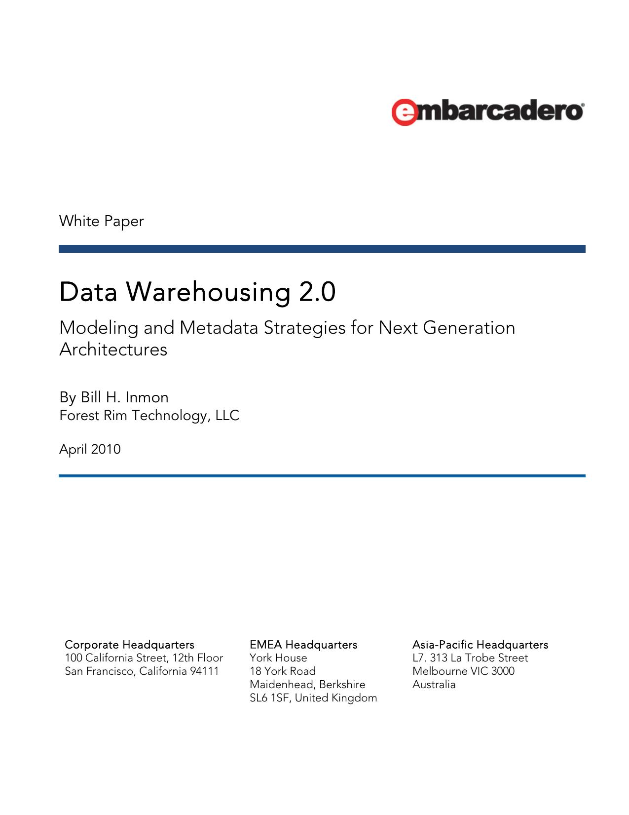 Data Warehousing 2.0. Modeling and Metadata Strategies for Next Generation Architectures by Inmon Bill H