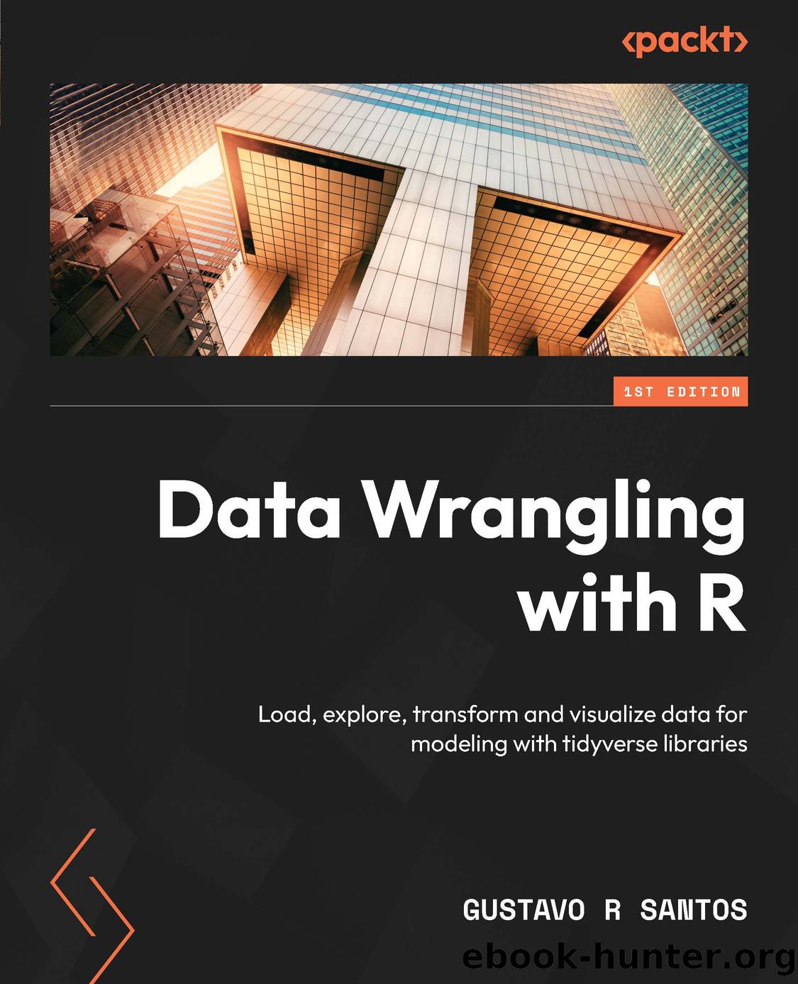 Data Wrangling with R by Gustavo R Santos