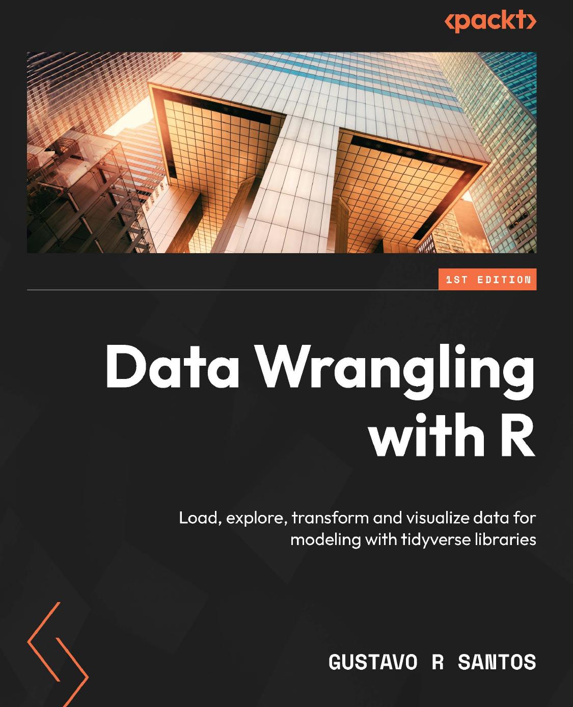 Data Wrangling with R by Santos Gustavo R.;