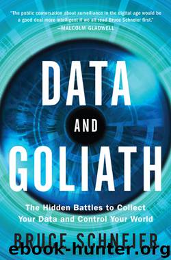 Data and Goliath by Bruce Schneier