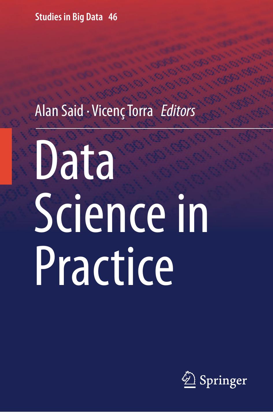 Data science in practice by Said Alan; Torra Vicenç (eds.)