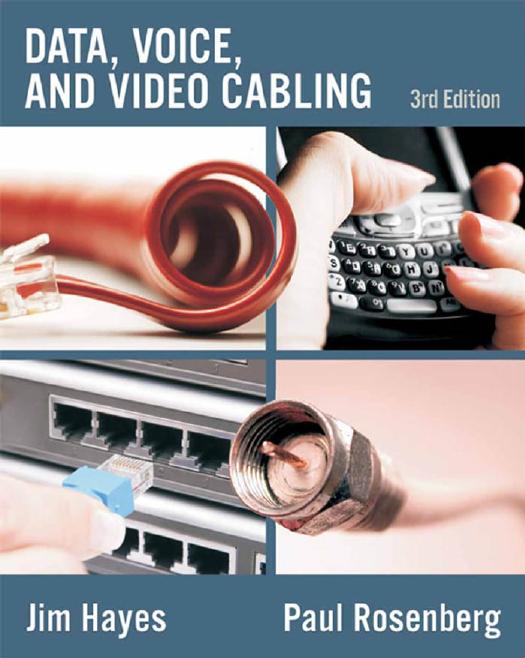 Data, Voice, and Video Cabling 3rd Edition by Jim Hayes Paul Rosenberg