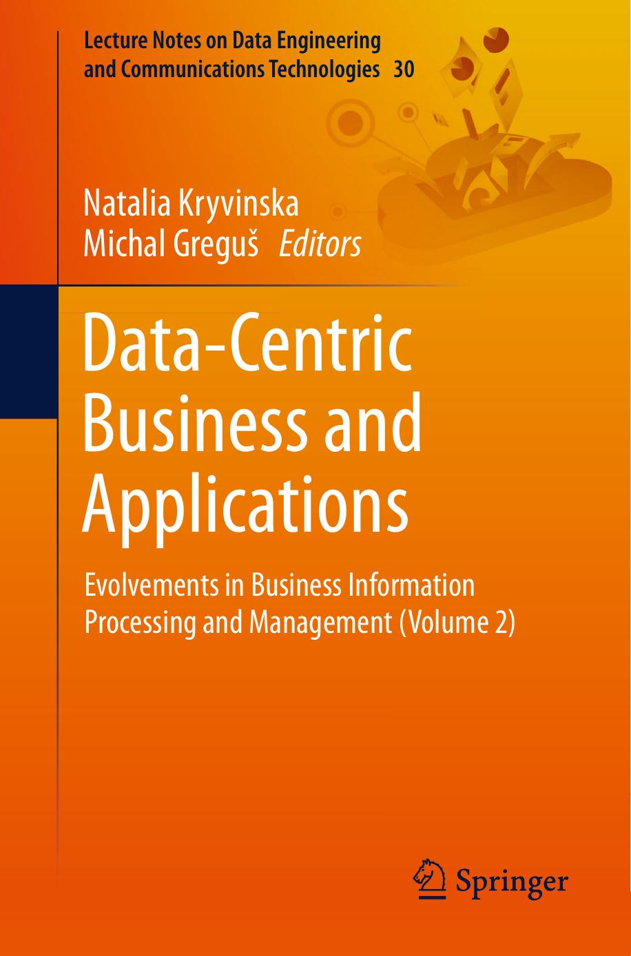 Data-Centric Business and Applications: Evolvements in Business Information Processing and Management (Volume 2) by Unknow