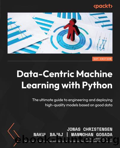 Data-Centric Machine Learning with Python by Jonas Christensen