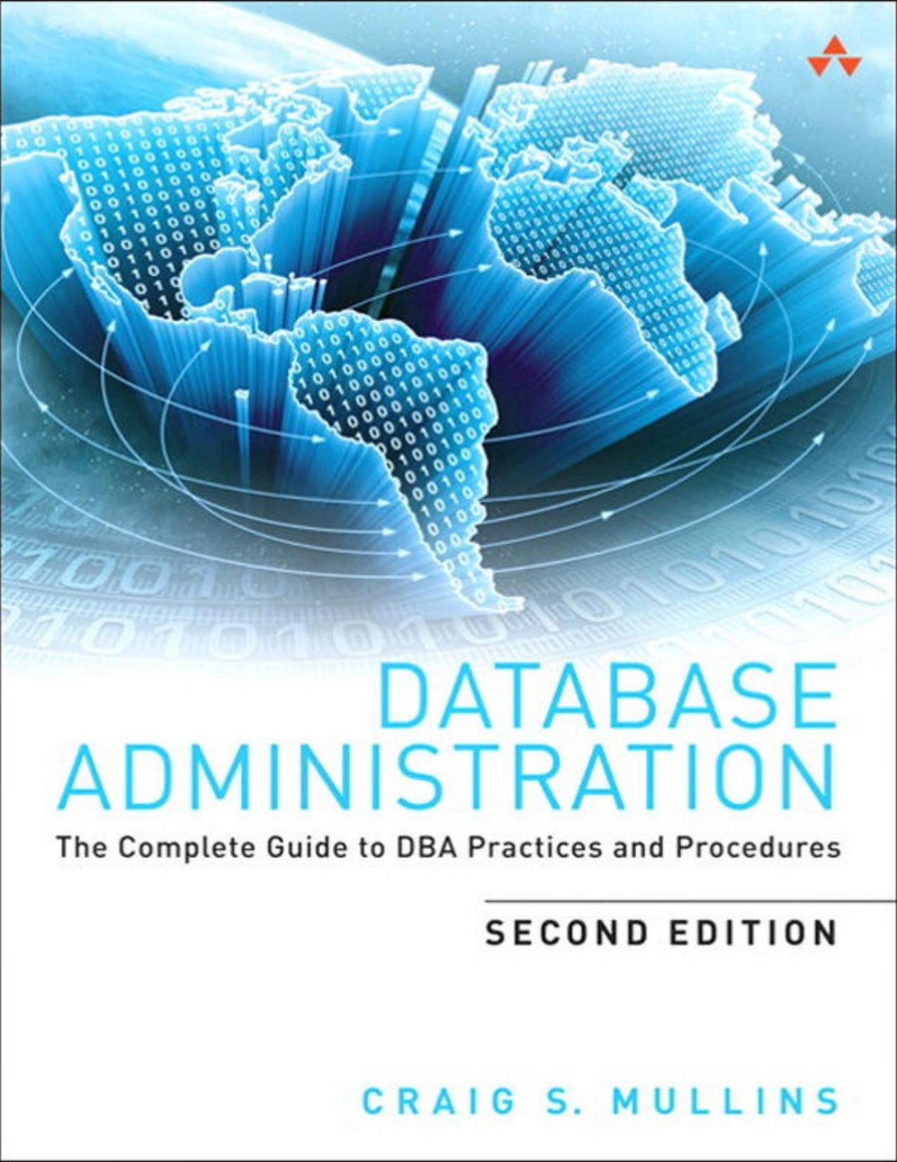 Database Administration: The Complete Guide to DBA Practices and Procedures, 2nd Edition by Unknow