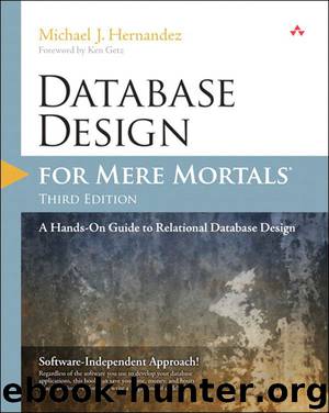Database Design for Mere Mortals: A Hands-On Guide to Relational Database Design (3rd Edition) by Michael J. Hernandez