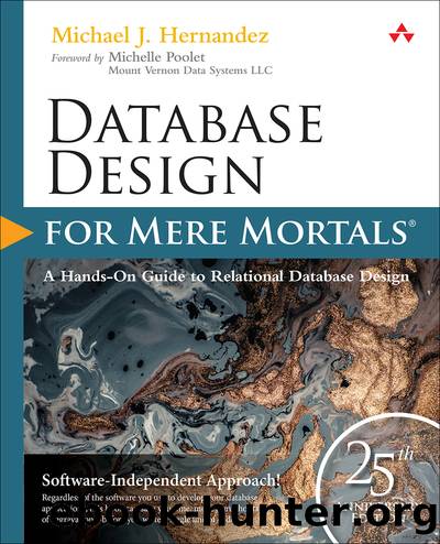 Database Design for Mere MortalsÂ®: 25th Anniversary Edition by Michael J. Hernandez