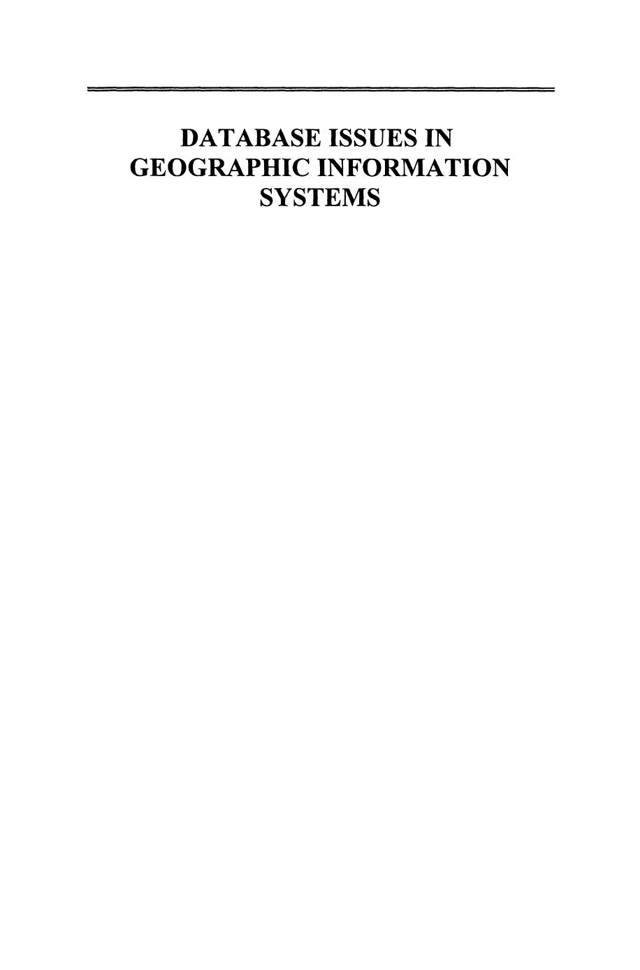 Database Issues in Geographic Information Systems by Nabil R. Adam Aryya Gangopadhyay (auth.)