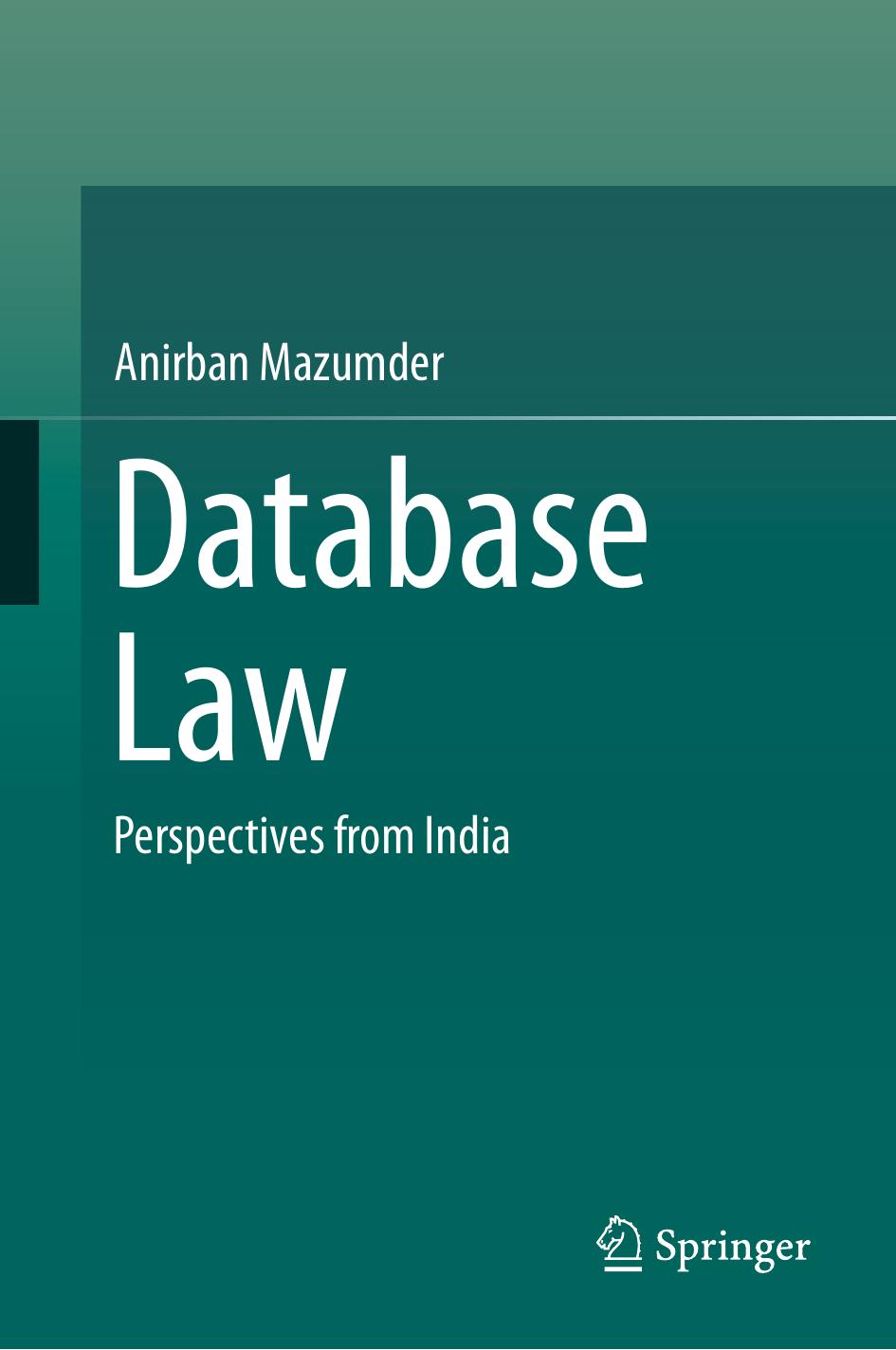 Database Law: Perspectives from India by Anirban Mazumder (auth.)
