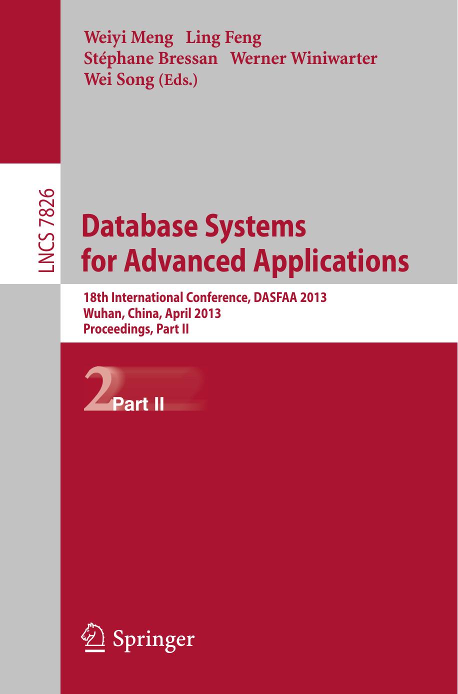Database Systems for Advanced Applications: 18th International Conference, DASFAA 2013, Wuhan, China, April 22-25, 2013. Proceedings, Part II by unknow