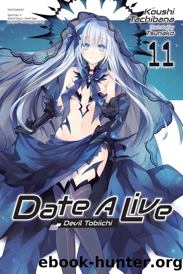 Date A Live, Vol. 11: Devil Tobiichi by Koushi Tachibana and Tsunako