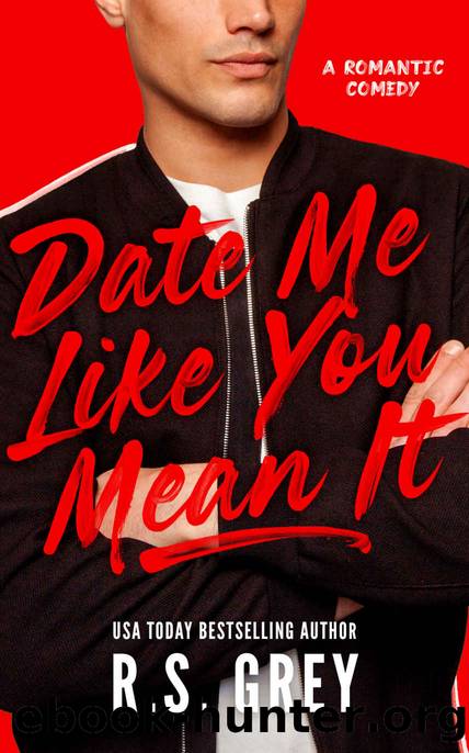 Date Me Like You Mean It by Grey R.S