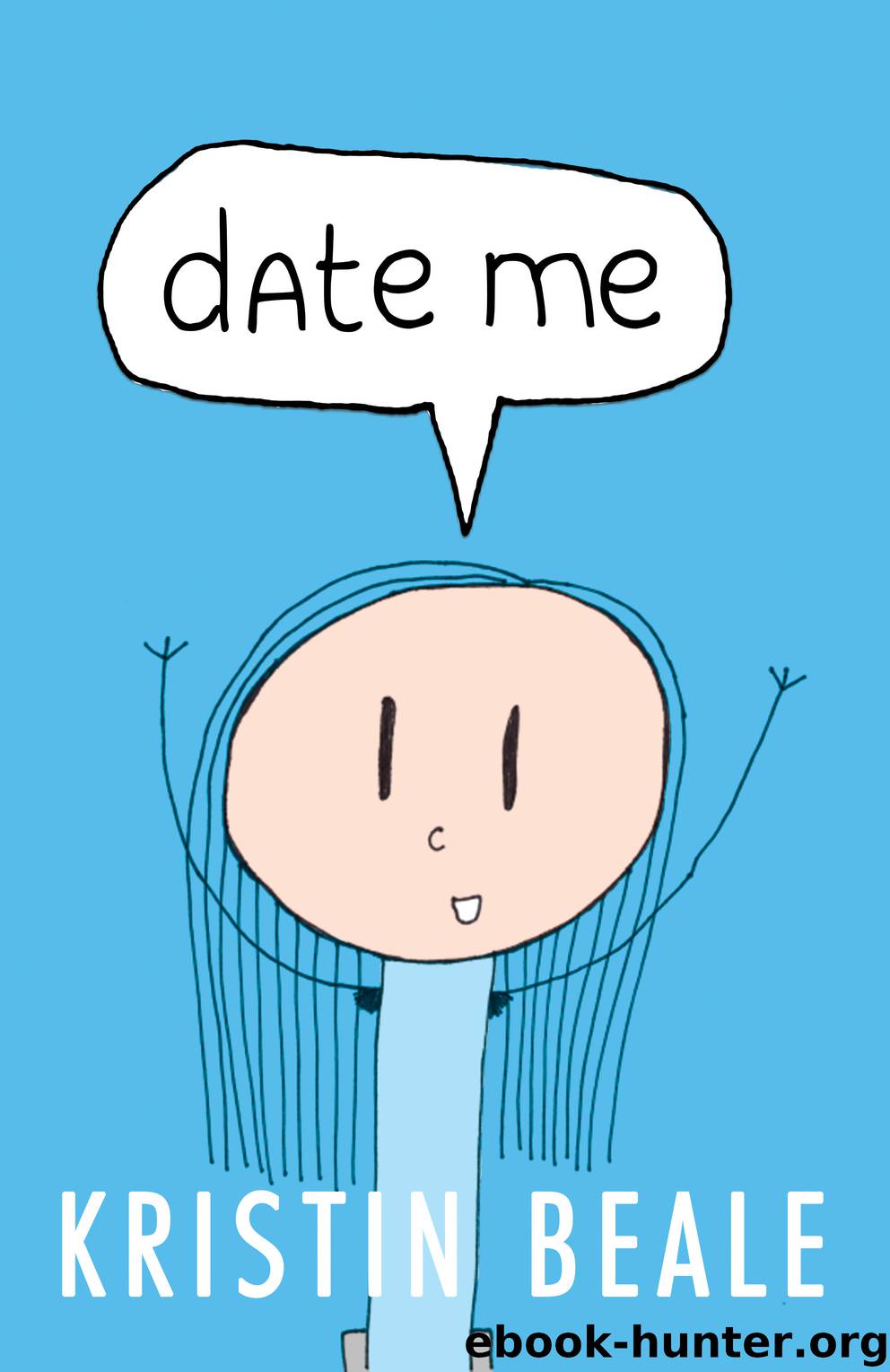 Date Me by kristin beale