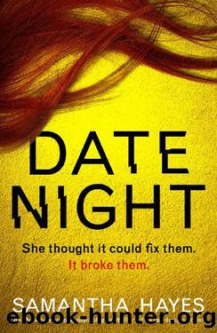 Date Night_An Absolutely Gripping Psychological Thriller With a Jaw-Dropping Twist by Samantha Hayes