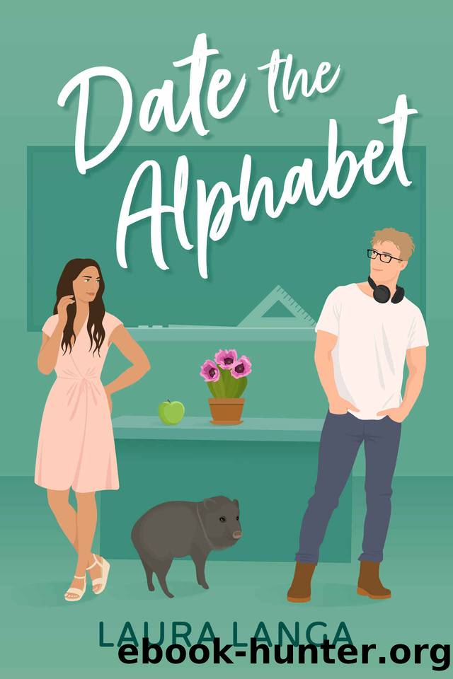 Date the Alphabet: A Fake Dating, He Falls First, Single Dad Sweet Romance (Love Tucson Book 2) by Laura Langa