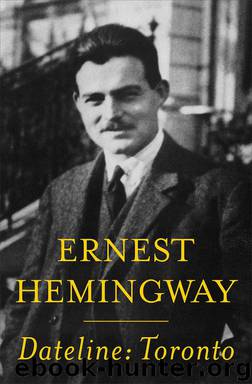 Dateline: Toronto by Ernest Hemingway