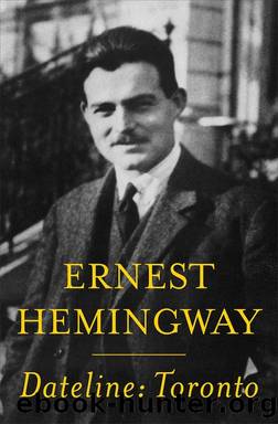 Dateline- Toronto by Ernest Hemingway