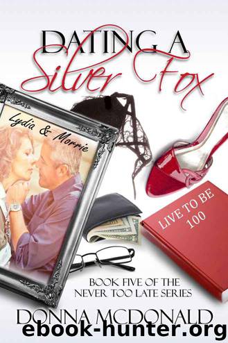 Dating A Silver Fox (Never Too Late) by McDonald Donna