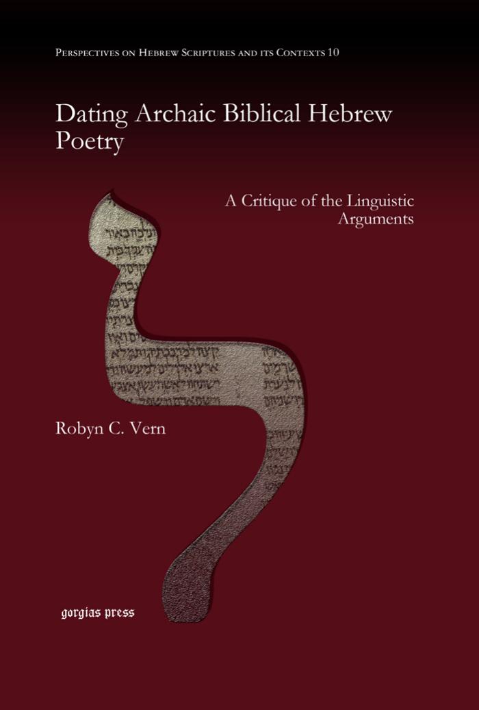 Dating Archaic Biblical Hebrew Poetry by Robyn C. Vern;