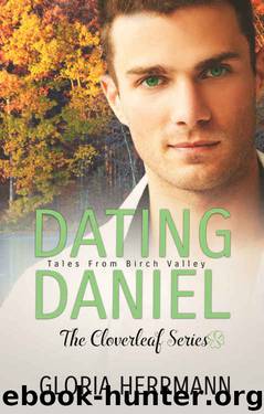 Dating Daniel (Cloverleaf #4) by Gloria Herrmann
