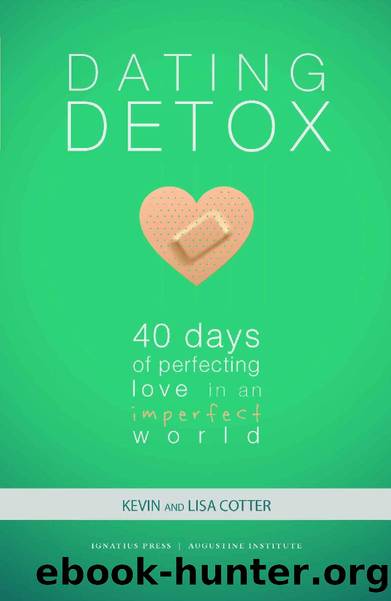 Dating Detox: 40 Days of Perfecting Love in an Imperfect World by Kevin Cotter & Lisa Cotter