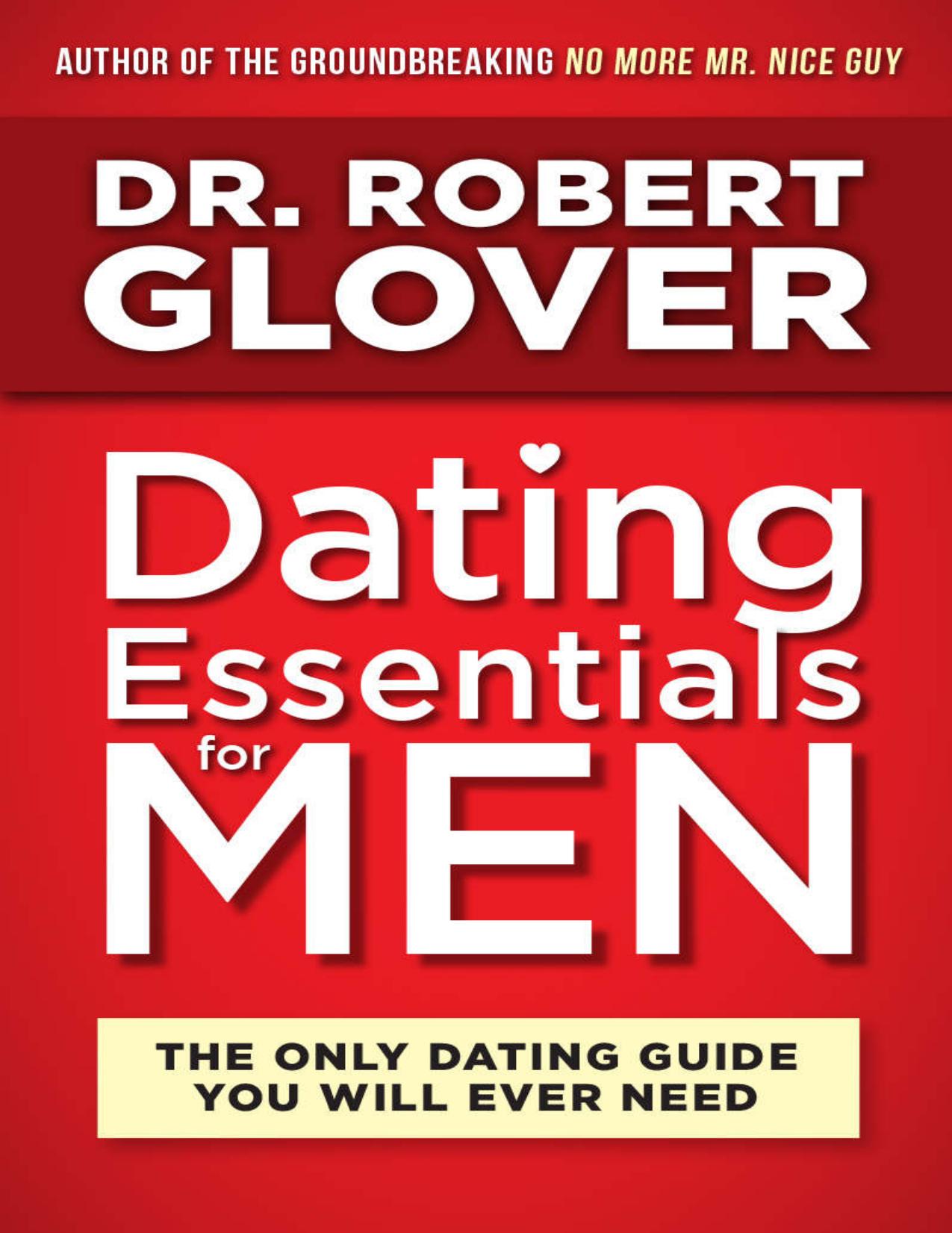 Dating Essentials for Men by Glover Dr. Robert