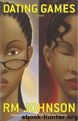 Dating Games: A Novel by Rm Johnson