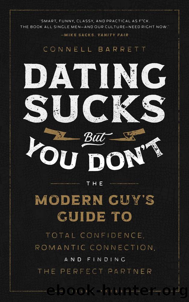 Dating Sucks, but You Don't by Connell Barrett